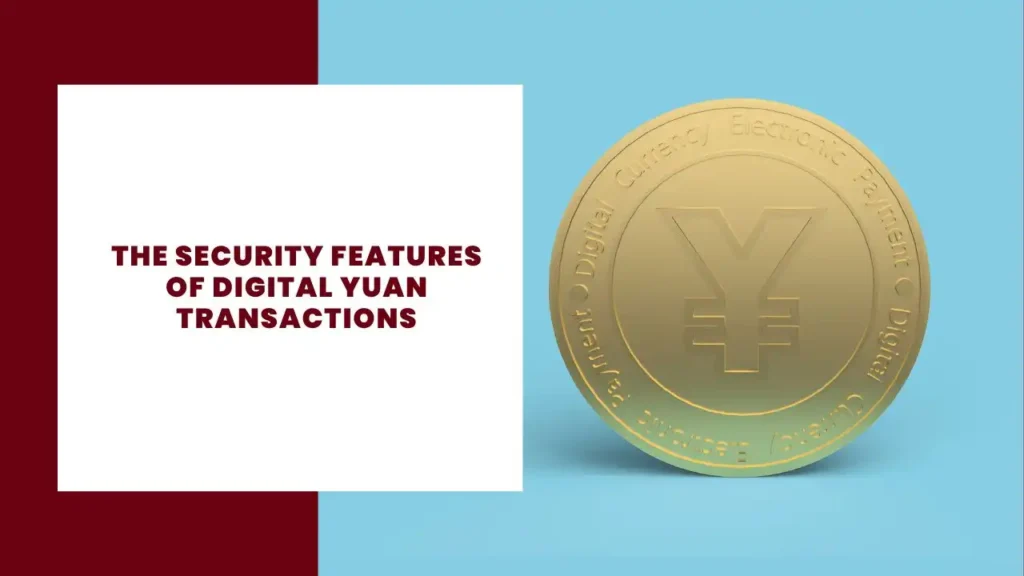 Top 4 Security Features of the Digital Yuan