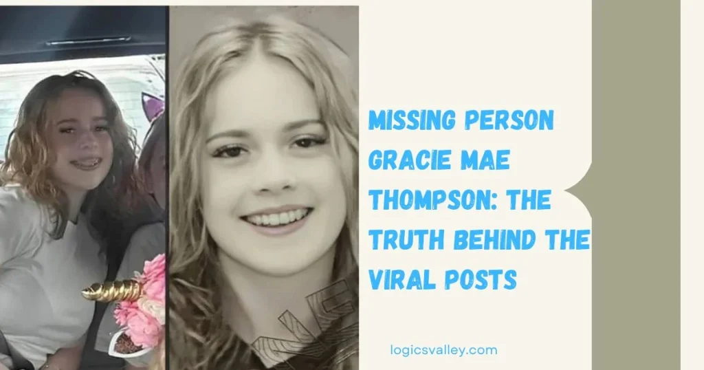 Missing Person Gracie Mae Thompson: The Truth Behind The Viral Posts
