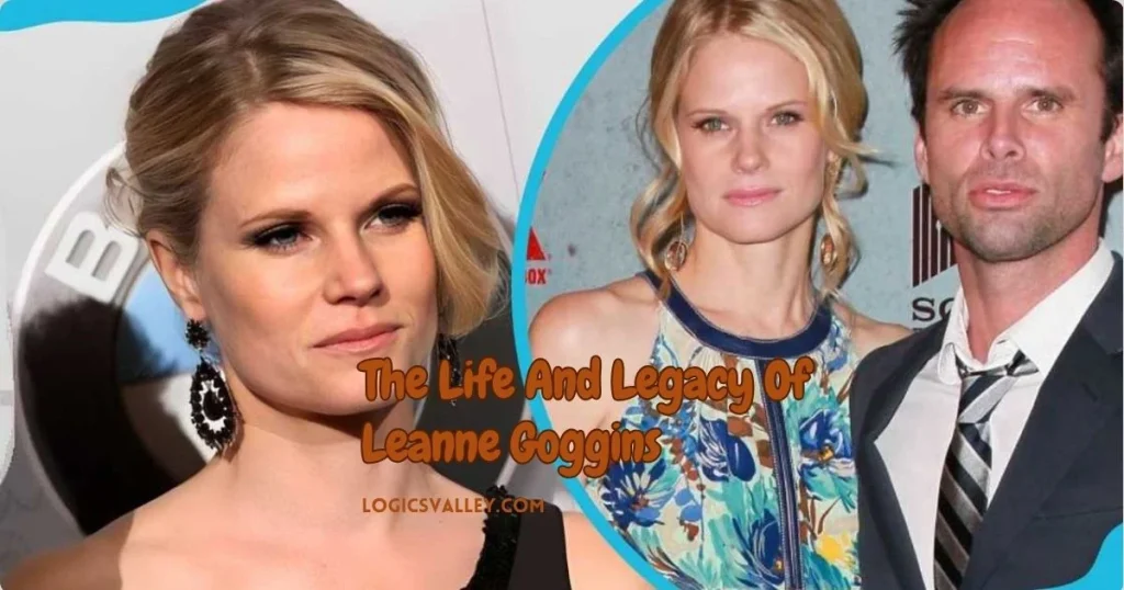 The Life And Legacy Of Leanne Goggins