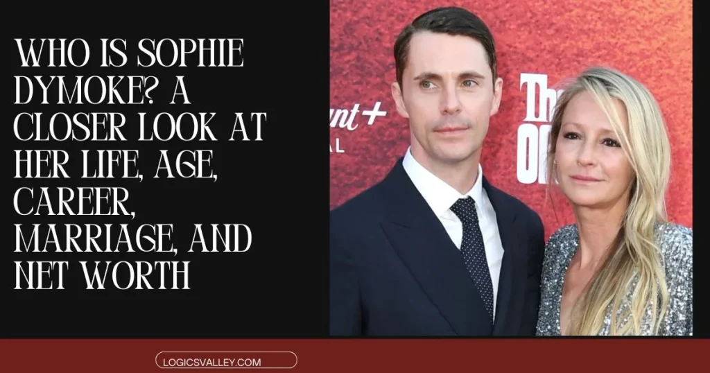 Who Is Sophie Dymoke? A Closer Look At Her Life, Age, Career, Marriage, And Net Worth