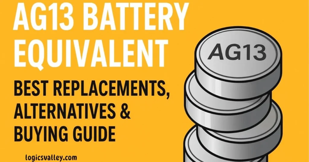 AG13 Battery Equivalent: Best Replacements, Alternatives & Buying Guide AG13 Battery Equivalent: A Complete Guide